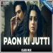 Paon Ki Jutti Remix - DJ Ravish, DJ Chico Mp3